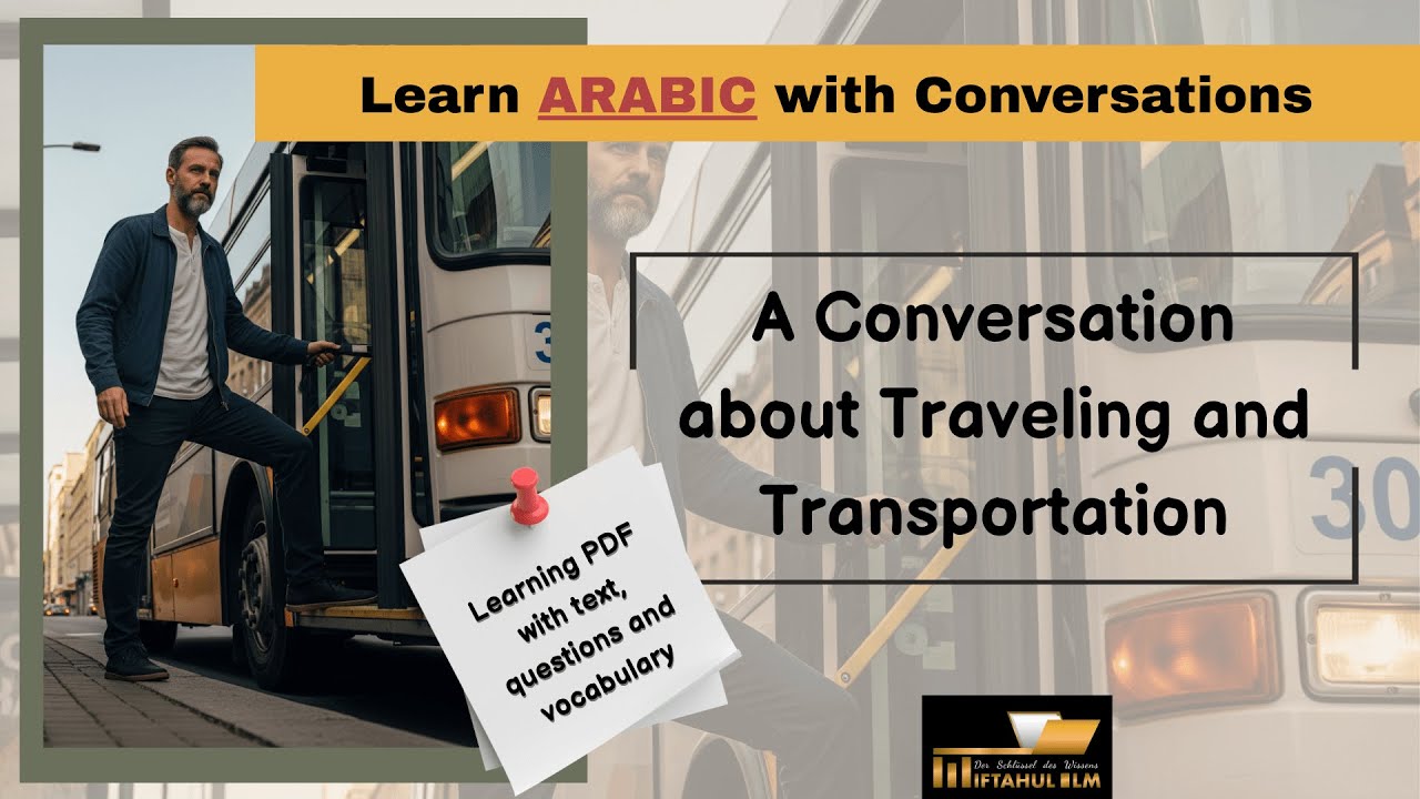 Arabic Conversation 4 – About traveling and transportation